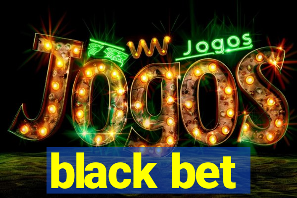 black bet
